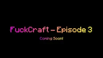 FuckCraft Episode 3 TRAILER! thumbnail