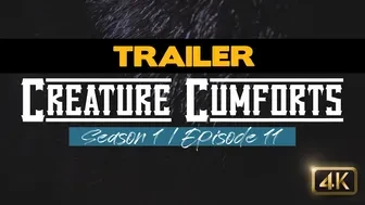 TRAILER - Creature Cumforts - S01E11 thumbnail