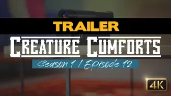 TRAILER - Creature Cumforts - S01E12 thumbnail