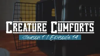Creature Cumforts - S01E14 thumbnail