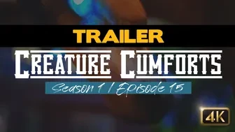TRAILER - Creature Cumforts - S01E15 thumbnail