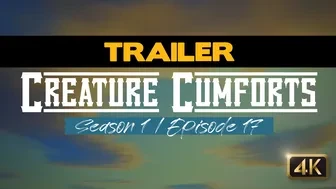 TRAILER - Creature Cumforts - S01E17 thumbnail