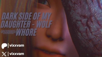 Dark Side of My Daughter - Wolf Whore thumbnail