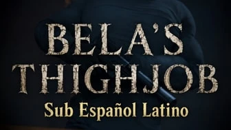 BELA'S THIGHJOB[at last](SUB) By GIFDOOZER thumbnail