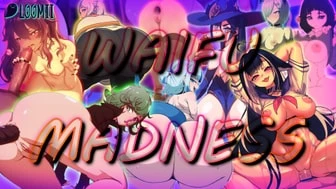 [Loomii] WAIFU MADNESS thumbnail